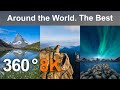 Around the World. The Best. 8K 360 video