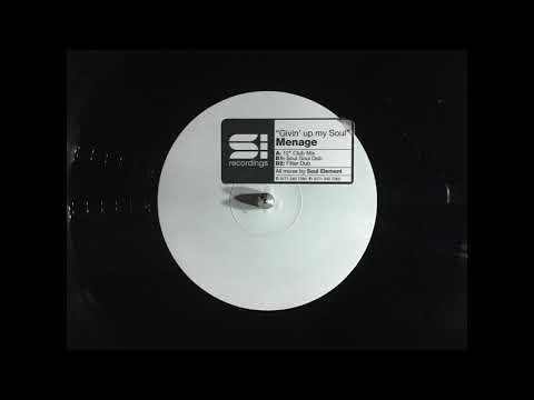 Menage — Menage - Givin Up My Soul