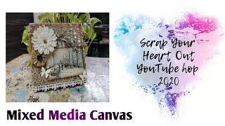 Scrap Your Heart Out YouTube Hop - Mixed Media Canvas