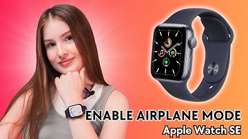 How to Enable Airplane Mode on Apple Watch SE: 3 Quick Methods
