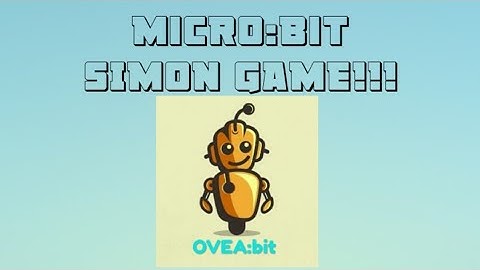 BBC Micro:bit SIMON game!!!