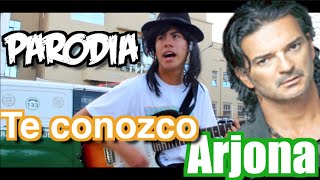 Video thumbnail of "Ricardo Arjona - Te Conozco "PARODIA""