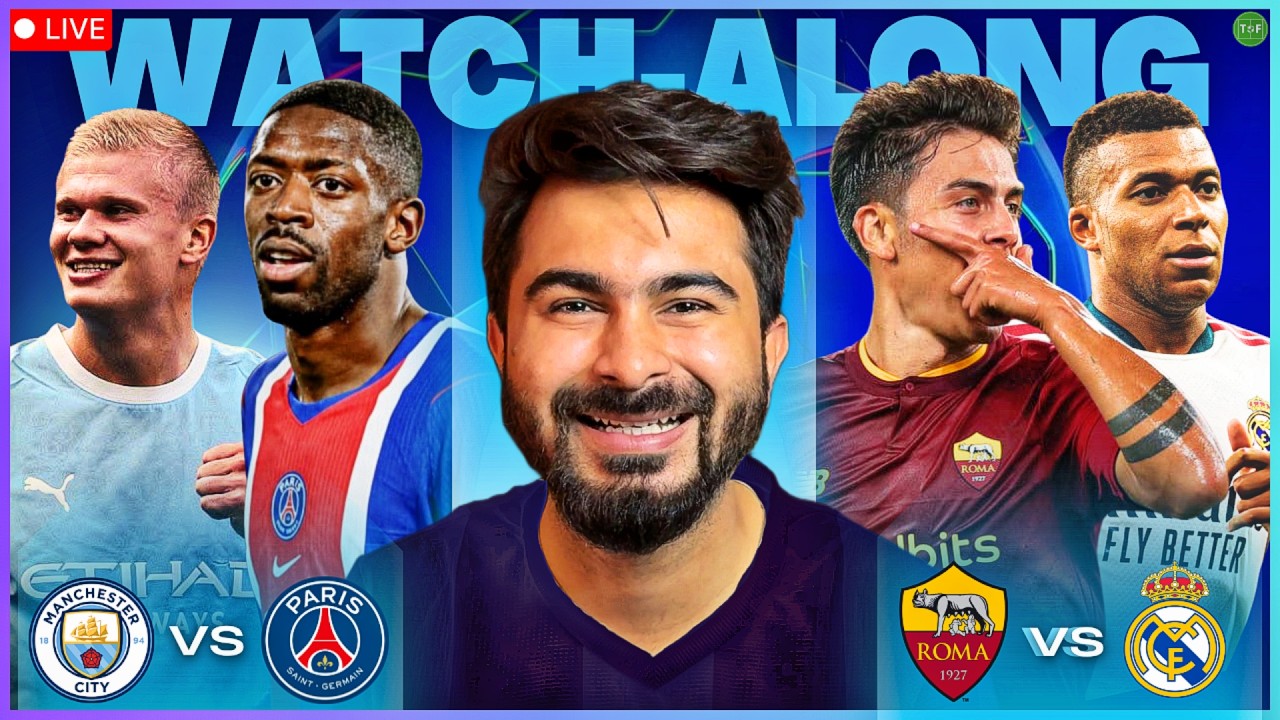 Roma v Real Madrid | Man City v PSG Watchalong LIVE UCL | TFHD