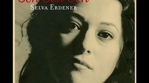 Selva Erdener - Yarim Senden Ayrlal [ Sen Sen Sen ...