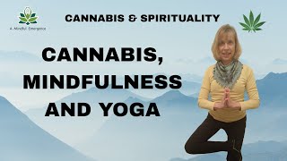 Cannabis, Mindfulness and Yoga