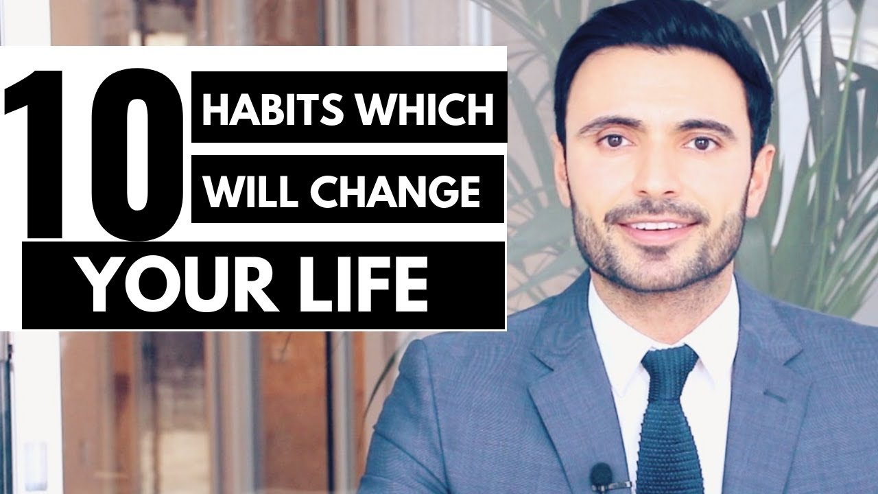 10 Habits Which Will Change Your Life (How to Live Happy and Healthy ...