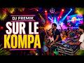 Sur le kompa - DJ Fremik - Club mix avec paroles