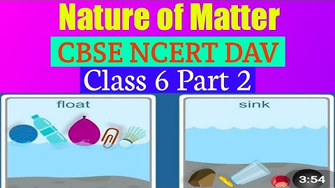 Chapter 3 | Nature of Matter | Class 6 DAV Science | Full Explanation (Part 2) | Birendra Prasad