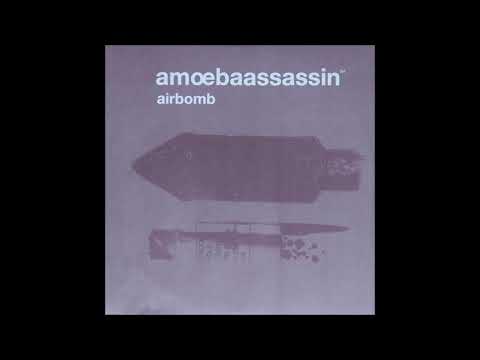 Amoeba Assassin — Amoeba Assassin - Airbomb