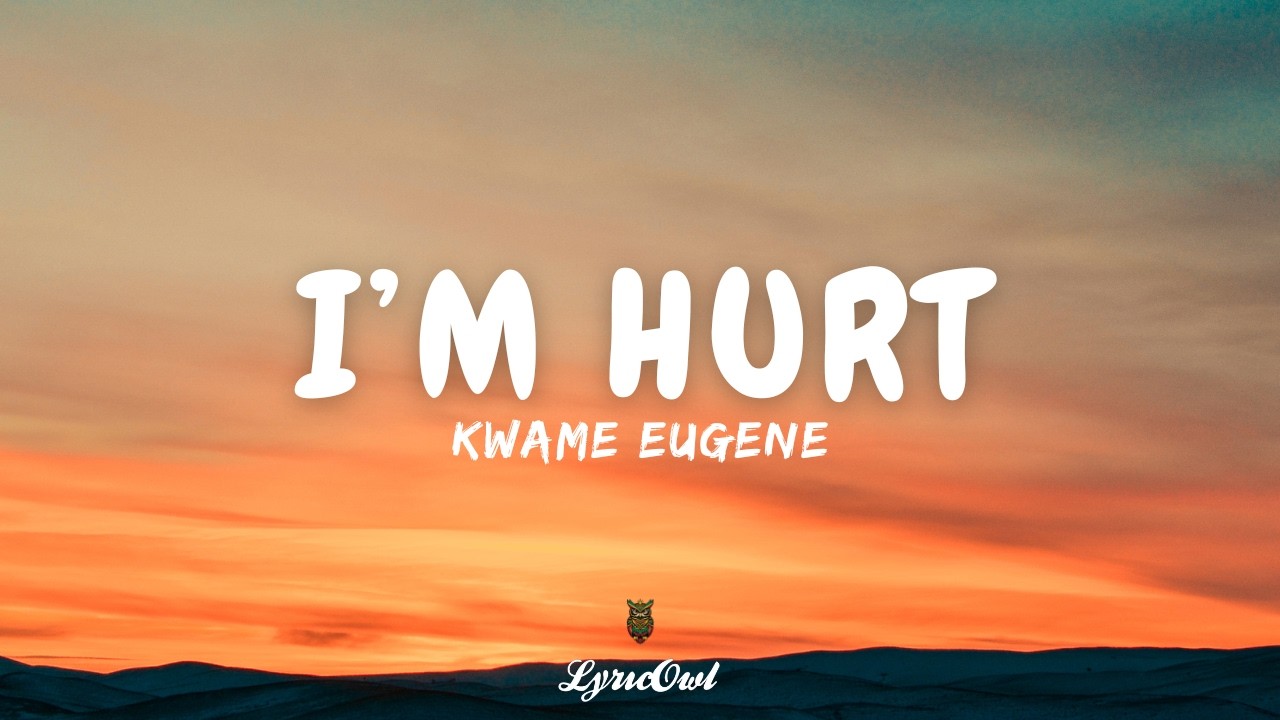 Kuami Eugene - I'm Hurt (Lyric Video) - YouTube