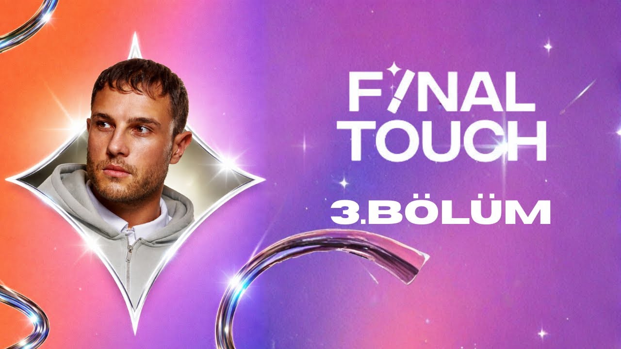 Final Touch Türkiye 3.Bölüm | TUGITO LIVE CLUB