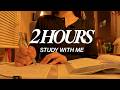 2 HOURS Study with me | quiet study time | writing ASMR（筆記音・無音）