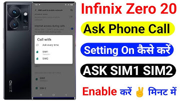 Infinix Zero 20 Ask Phone Call Setting Kaise Kare ।। Ask Phone Call SIM1 SIM2 Call Kaise Kare