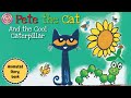 Pete the cat and the cool caterpillar  fans animated book edition  read aloud