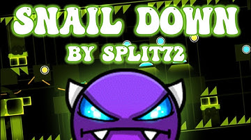 [Easy Demon] Snail Down by Split72 | Geometry Dash 2.11