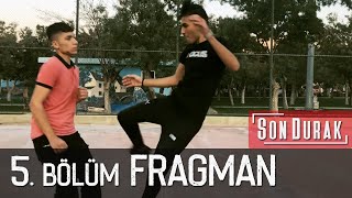 SON DURAK 5. BÖLÜM | FRAGMAN