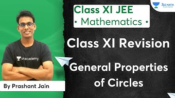 General Properties of Circles | Class XI Revision | JEE Math Rankers | Prashant Jain