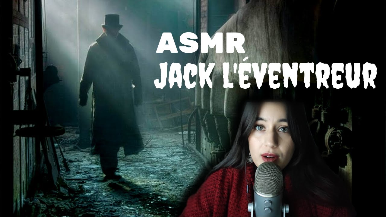 ASMR TRUE CRIME - Jack l'Éventreur (Fr)
