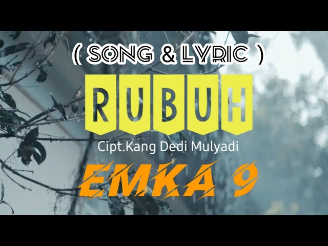 RUBUH_EMKA 9 (LIRIK) LAGU KARYA KANG DEDI MULYADI class=
