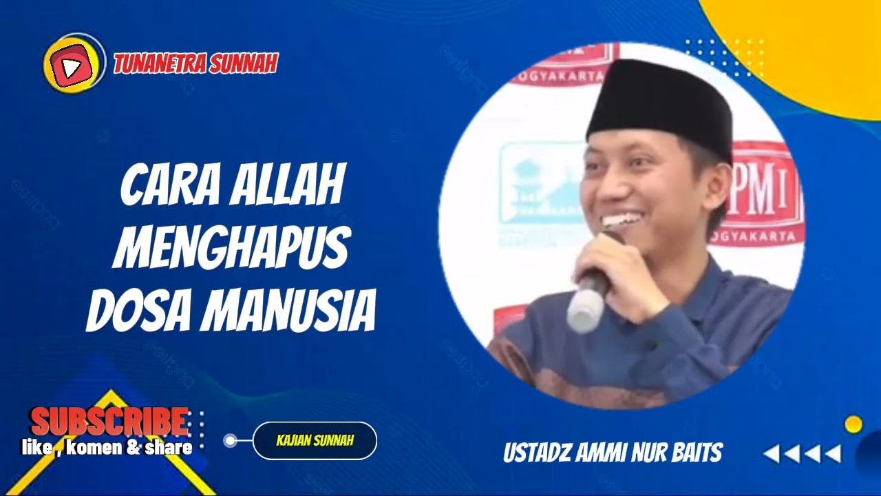 CARA ALLAH MENGHAPUS DOSA MANUSIA || USTADZ AMMI NUR BAITS 