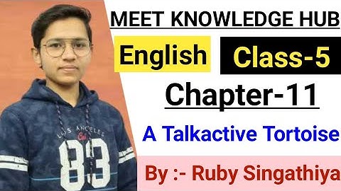 Class-5  ENGLISH  Chapter-11  A Talkative Tortoise by Ruby Singathiya mkh