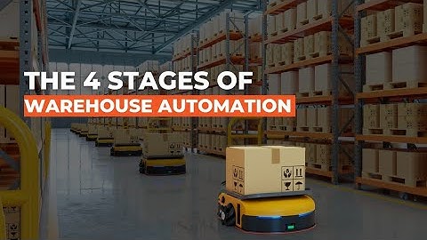 The 4 Stages of Warehouse Automation