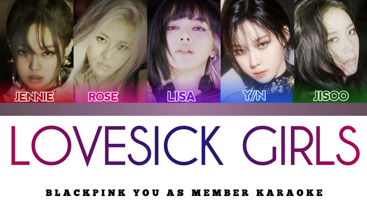 [EASY LYRICS] BLACKPINK - LOVESICK GIRLS (YOU AS MEMBER KARAOKE)