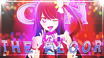 「On The Floor」Oshi no ko/Ai Hoshino [AMV/EDIT]!
