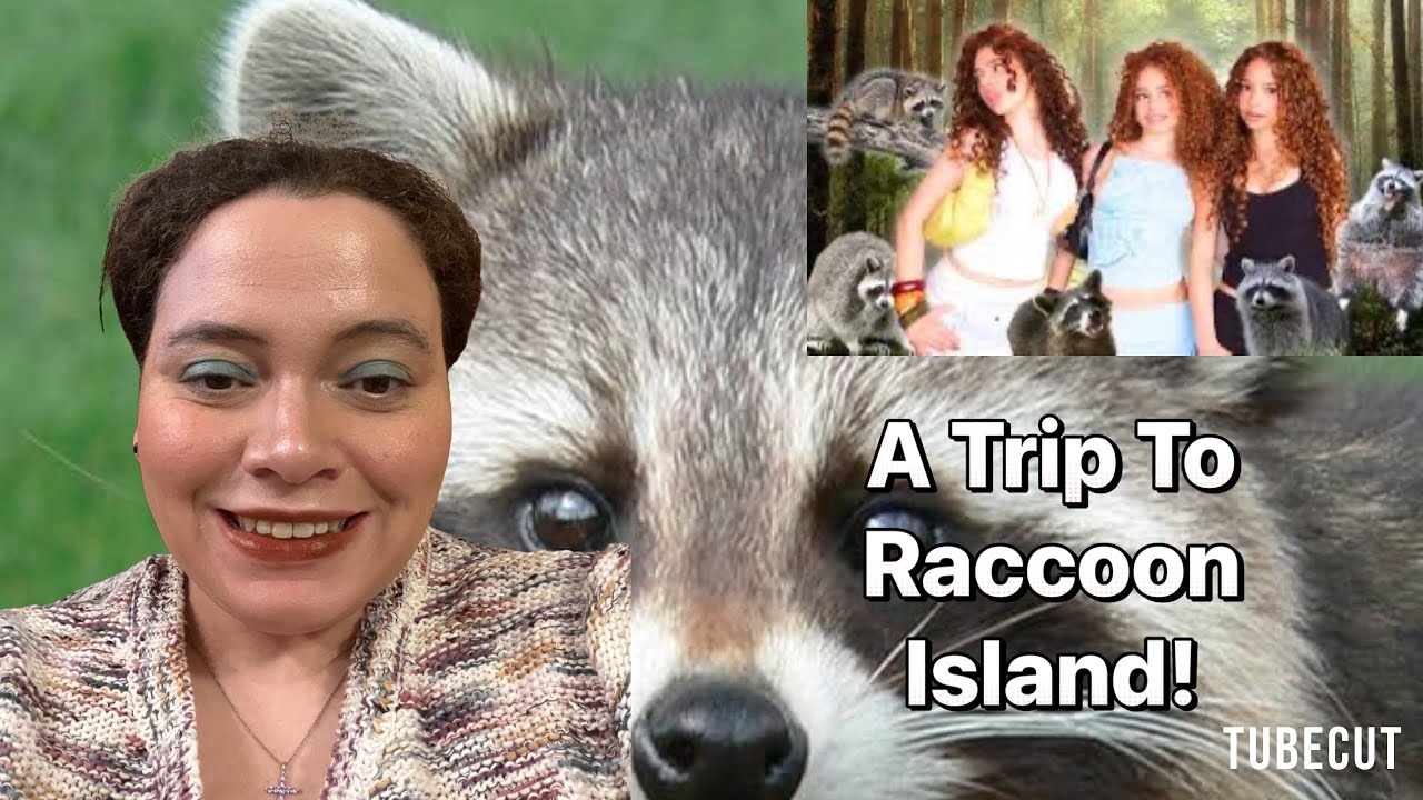 The Kalogeras Sisters Go To A Racoon Island