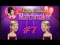 ♡ Kitty Powers Matchmaker #7 FAILURE ♡