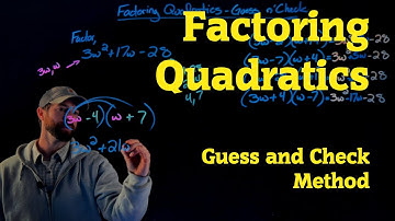 Factoring Quadratics Guess and Check (4K Lightboard Math Lecture)