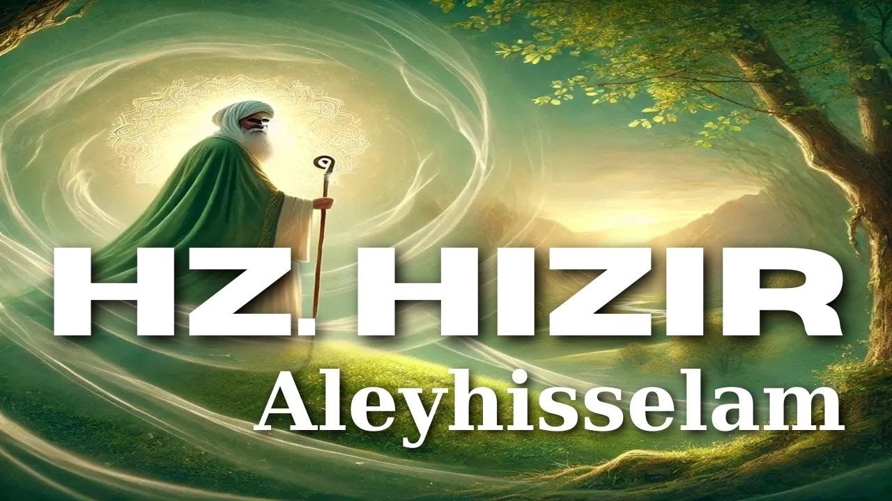 Ölümsüz Bilge Hz. Hızır'ın Gizemli Dünyası: Kehf Suresi'ndeki Sırlar ve Kadim Bilgelik