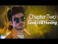 Good Will Hunting | Chapter Two of Cinematic Shorts