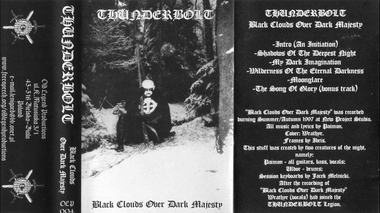 Thunderbolt Black Clouds Over Dark Majesty (Full Tape 1999) YouTube