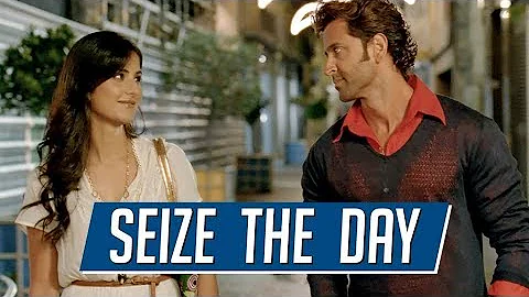 Seize the day | Zindagi Na Milegi Dobara | Hrithik Roshan | Katrina Kaif