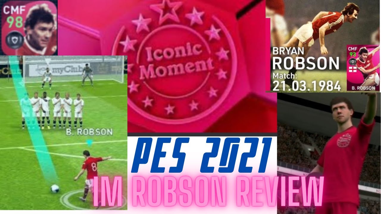 PES 2021  ICONIC MOMENT ROBSON(98) REVIEW.