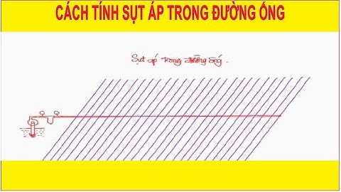 CHI PHÍ HỆ THỐNG TƯỚI ASOP | Cách tính sụt áp trong đường ống