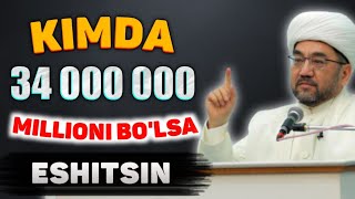 Kimda 34.000 000 million bo'lsa eshitsin! °Muftiy |nuriddin hoji domla