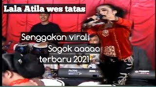 Lala Atila Senggakan viral sogok' (Wes tatas) Campursari NGUDIROSO