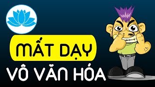 Đồ vô học, mất dạy và cách đối xử với họ | HatBuiNho