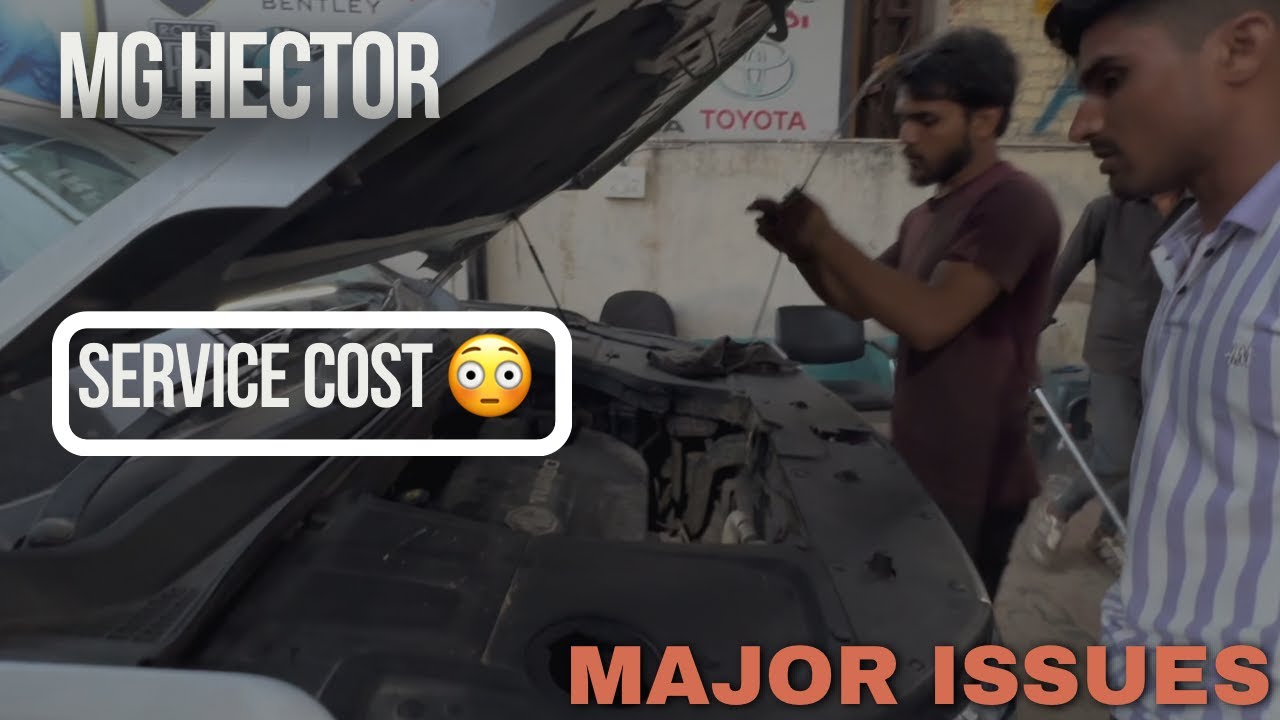 MG Hector || Major Issues After 1 lakh kms Service Cost 🙆‍♂️