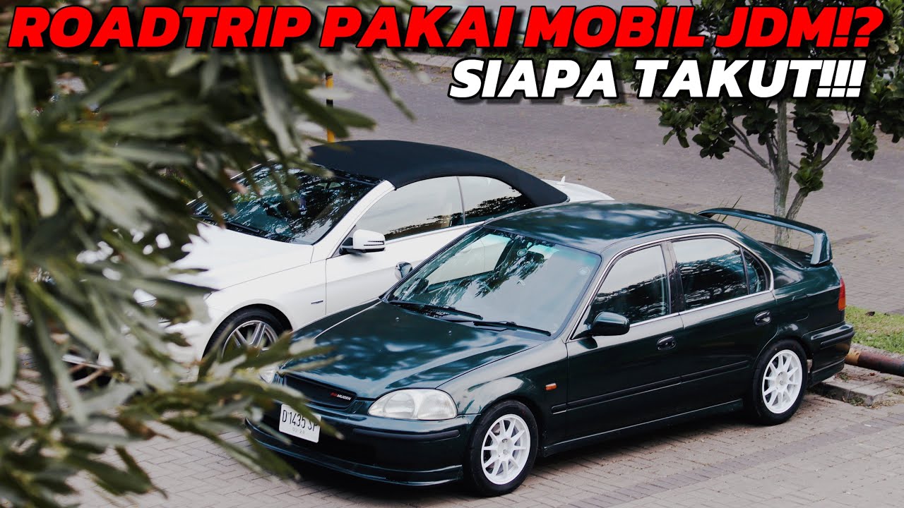 PERSIAPAN ROADTRIP PAKAI HONDA CIVIC FERIO | AKANKAH AMAN DAN NYAMAN? | SPILL CIVIC FERIO VTEC 1997