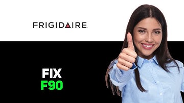 How To Fix Frigidaire Oven F90 Error 2025