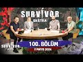 Survivor ekstra 100 blm  2 mays 2024 survivorekstra