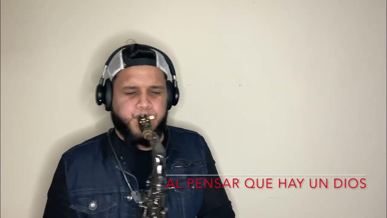 Al pensar que hay un Dios (Solo) - sax cover - YouTube