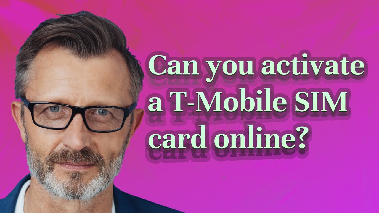 can-you-activate-a-t-mobile-sim-card-online-youtube