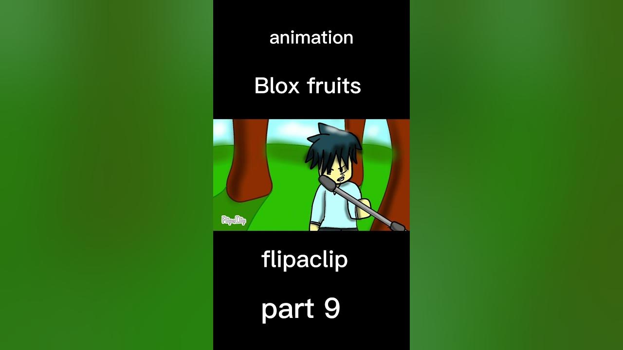 Blox fruits animation flipaclip part 9 YouTube