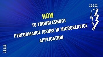 HOW TO TROUBLESHOOT PERFORMANCE ISSUES IN MICROSERVICE APPLICATION?|PERFORMANCE OPTIMIZATION  PART1
