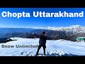 Chopta uttarakhand    himalayan      struggle   ultimate snow