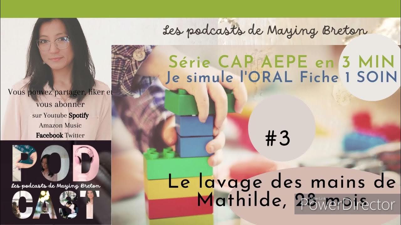 Sujet Cap Aepe #3. Série CAP AEPE en 3 min : l'ORAL, fiche 1 SOIN (le lavage des mains